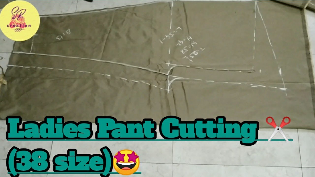 🔥Ladies Pant Cutting( body measurements)🔥38 kamar ki pant cutting ️