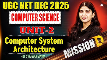 UGC NET Computer Science | UGC NET Computer Science Unit 2 Computer System Architecture