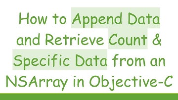 How to Append Data and Retrieve Count & Specific Data from an NSArray in Objective-C