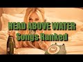 RANKED || Avril Lavigne&#39;s HEAD ABOVE WATER Songs