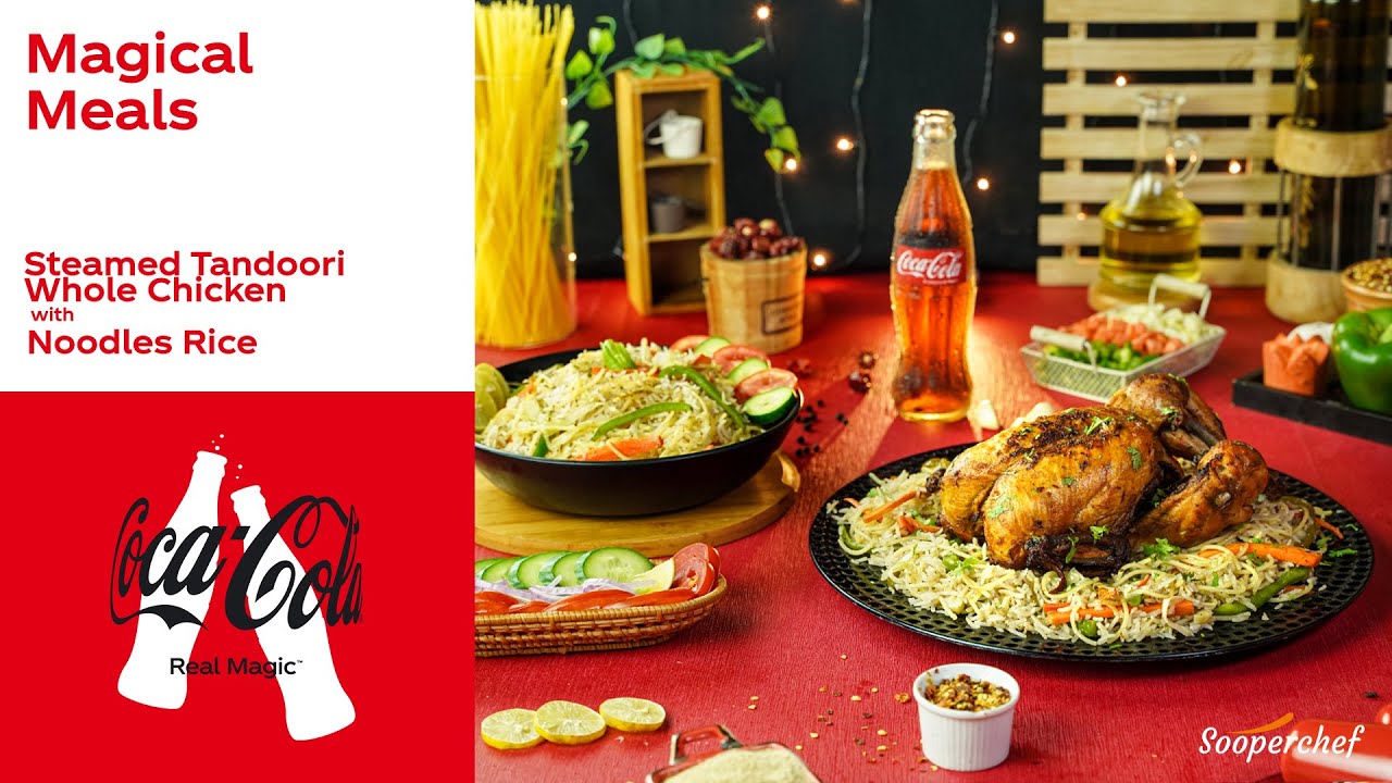 Steamed Tandoori Whole Chicken with Noodles Rice Recipe by SooperChef   Magical Meals with Coca-Cola