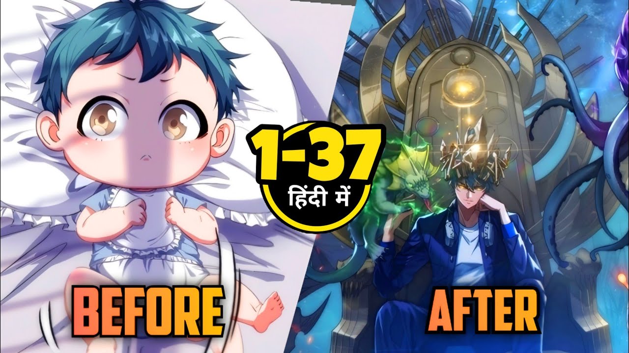 Reborn as a Baby, He Unlocks the Infinite Evolution System From Scratch Explained Hindi [1-37]