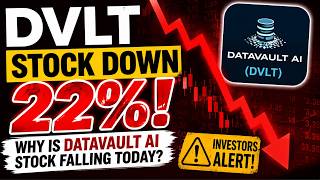DVLT Stock DOWN 22%! Why Is Datavault AI Stock Falling Today