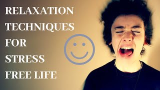 10 Relexation Techniques For Stress-Free Life