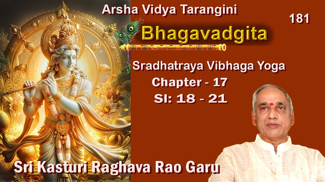 181 BG Eng Ch 17 Sradhatraya Vibhaga Yoga, Sl 18-21 Sri Kasturi Raghava ...