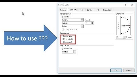 How to use Wrap Text, Shrink to fit & Merge cells functions?