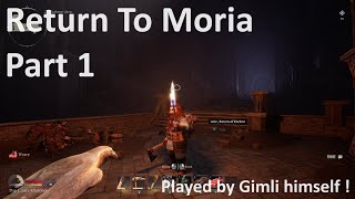 Return to Moria  First Look / Part 1  No Commentary Gameplay