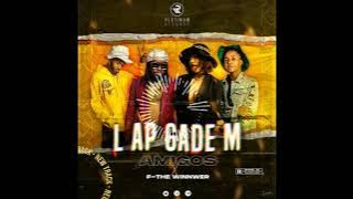 Amigos Music - Lap Gadem’ (Ft. F The Winner 45 soldiers)