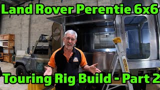 Ex-army Land Rover Perentie 6x6 Touring Rig Build - Part 2