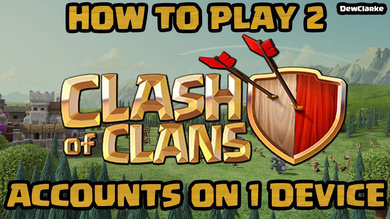 How to play Clash Clans accounts on device