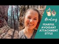 HOW I AM HEALING MY FEARFUL-AVOIDANT ATTACHMENT STYLE AT THE PERSONAL DEVELOPMENT SCHOOL
