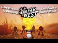 In the Far Far West by my self!