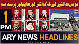 ARY News 1 PM Headlines | 24th April 2024 | 𝐈𝐧𝐭𝐫𝐚-𝐜𝐨𝐮𝐫𝐭 𝐚𝐩𝐩𝐞𝐚𝐥𝐬 𝐚𝐠𝐚𝐢𝐧𝐬𝐭 𝐦𝐢𝐥𝐢𝐭𝐚𝐫𝐲 𝐜𝐨𝐮𝐫𝐭𝐬