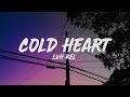 Luh Kel - Cold Heart (Lyrics)