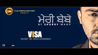 VISA | OFFICIAL AUDIO TRACK | MERE BEBE | SHARRY MAAN (2015)