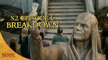Rings of Power Season 2, Episode 6 BREAKDOWN