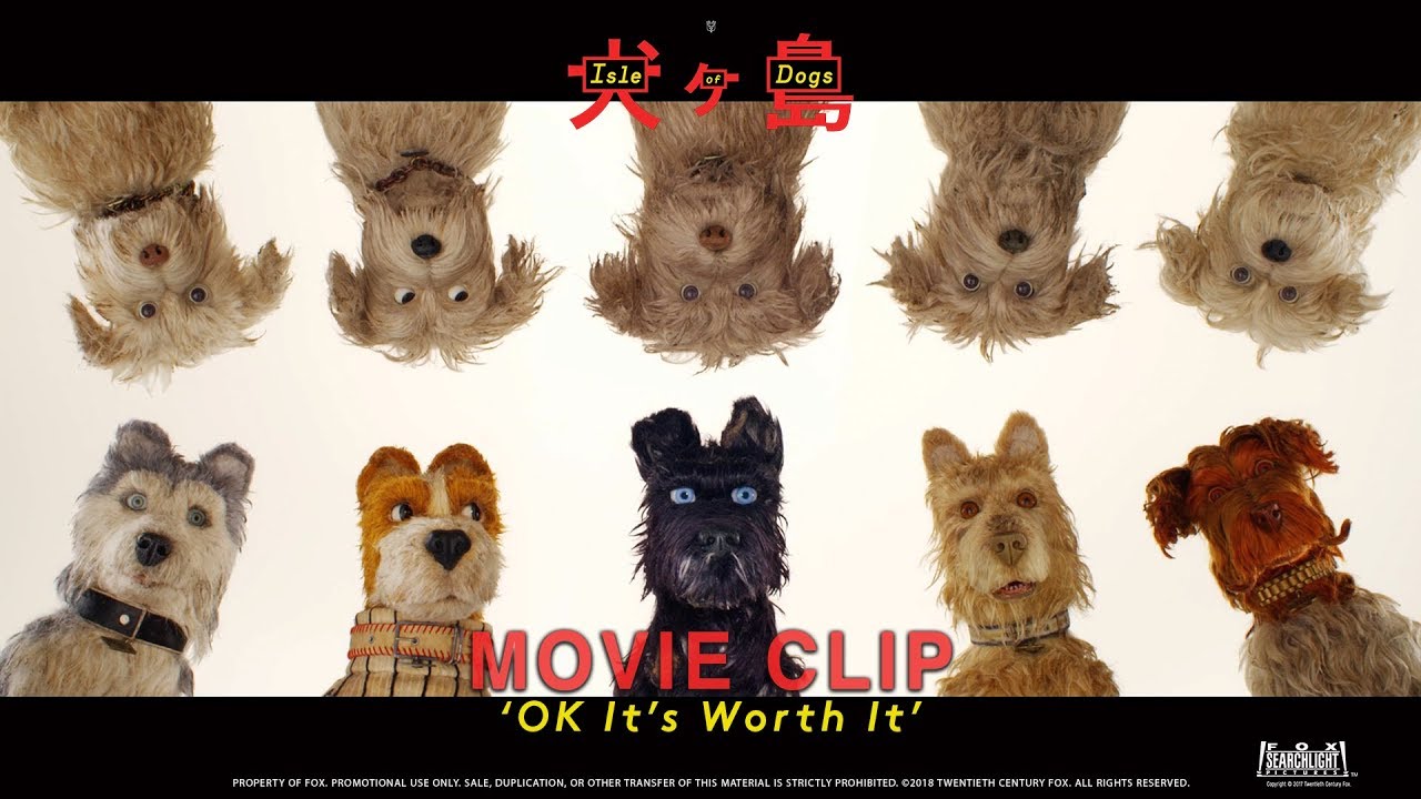 Isle Of Dogs OK It s Worth It Movie Clip In HD 1080p YouTube