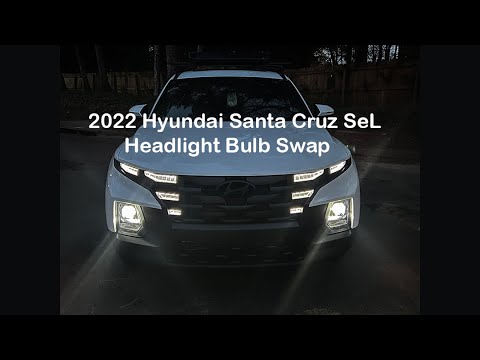 Hyundai Santa Cruz sel 2022 BULB SWAP