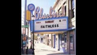Faithless - Why Go