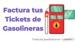 Como Facturar Tickets de Gasolineras Facturacion Gasolina en Linea