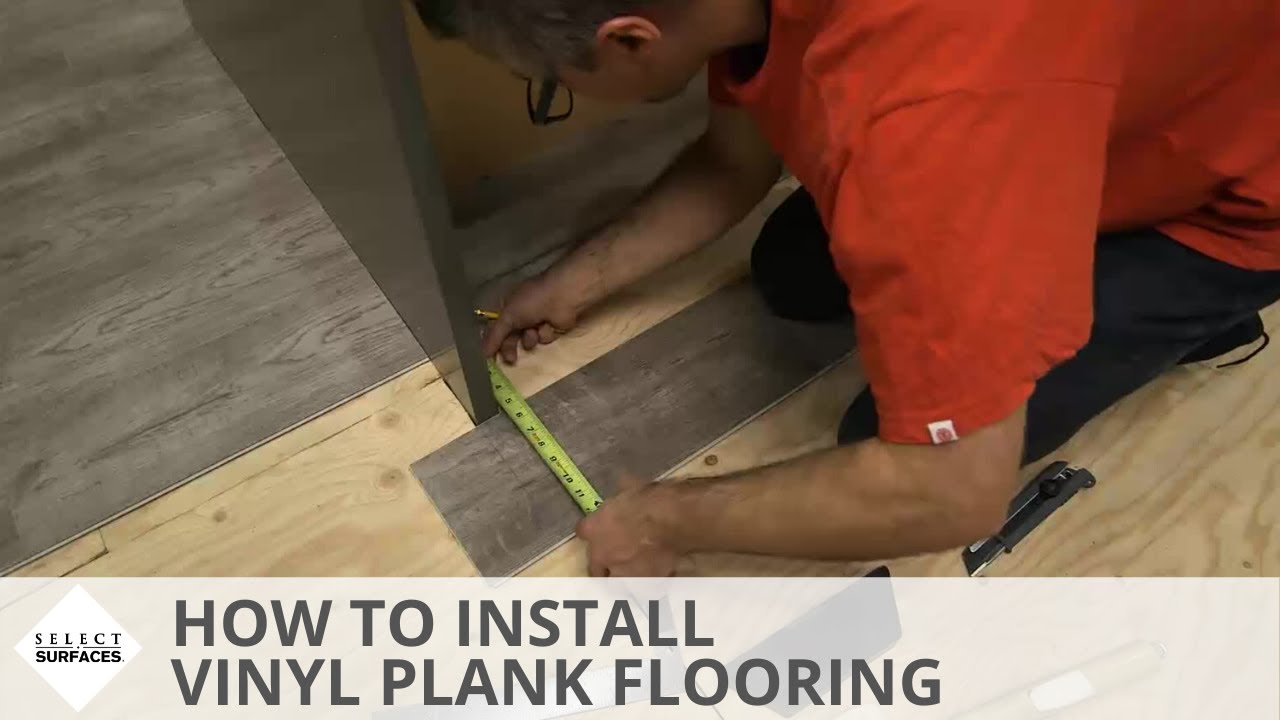 How To Install Vinyl Plank Flooring Select Surfaces Youtube