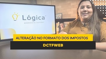 Entenda o impacto da mudança da DCTFWeb na sua empresa!