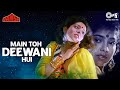 Main toh deewani hui  vansh  lata mangeshkar suresh wadkar  sudesh berry  priyanka  90s hits