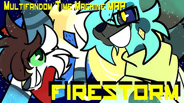FIRESTORM - Multifandom Time Machine MAP [Backups Open] [5/26 DONE]