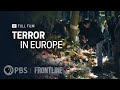 Terror in Europe: Investigating the 2015-16 Wave of Deadly Attacks (full documentary) | FRONTLINE