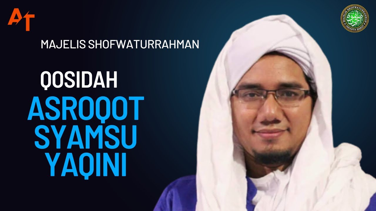 Qosidah Asroqot Syamsu Yaqini - Hadroh Shofwaturrahman