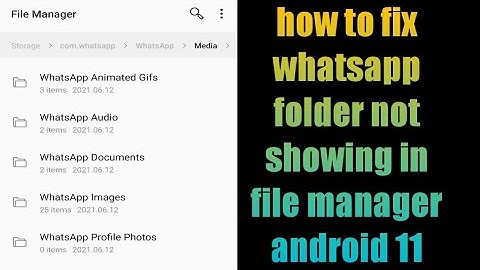 how to fix whatsapp folder | file | images not showing in file manager android 11 | file manager
