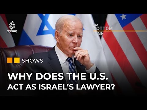 Why does the US act as Israel’s lawyer? | The Bottom Line