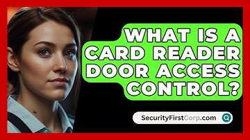 What Is A Card Reader Door Access Control? - SecurityFirstCorp.com