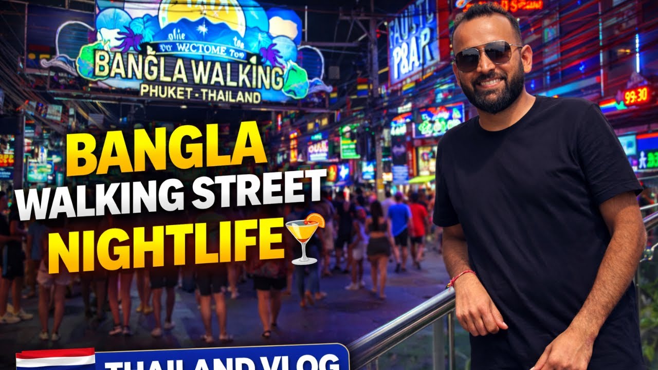 Bangla Walking Street Phuket | Patong Walking Street Nightlife | Thailand Vlog |  Rohit Sood Vlog