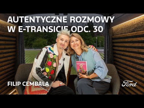 Autentyczne Rozmowy w E-Transicie | Filip Cembala | Ford Polska