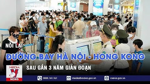 Hà nội cách hồng kông bao nhiêu km năm 2024