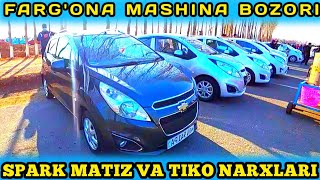 SPARK MATIZ VA TIKO NARHLARI VARIANT VA NAQT PULGA FARG'ONA MASHINA BOZORIDAN