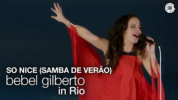 Bebel Gilberto | So Nice (Samba de Verão) | Bebel Gilberto In Rio (Ao Vivo)