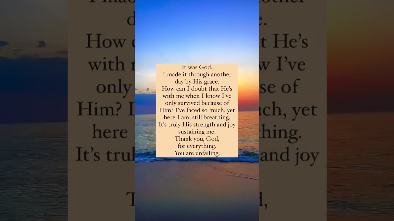 Survived Another Day By God S Grace Grateful For His Strength And Unwavering Presence 