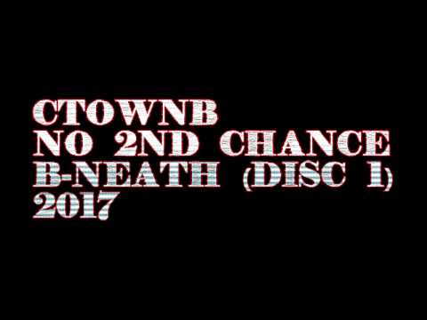 CtownB - No 2nd Chance