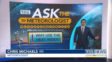 What is the heat index, why do we use it? | Ask the Meteorologist