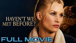 He Believes She Killed Him in Another Life | Haven't We Met Before | Full TV Movie