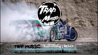 Trap Music - RashaGang ( REMIX ) OrientalMix Resimi