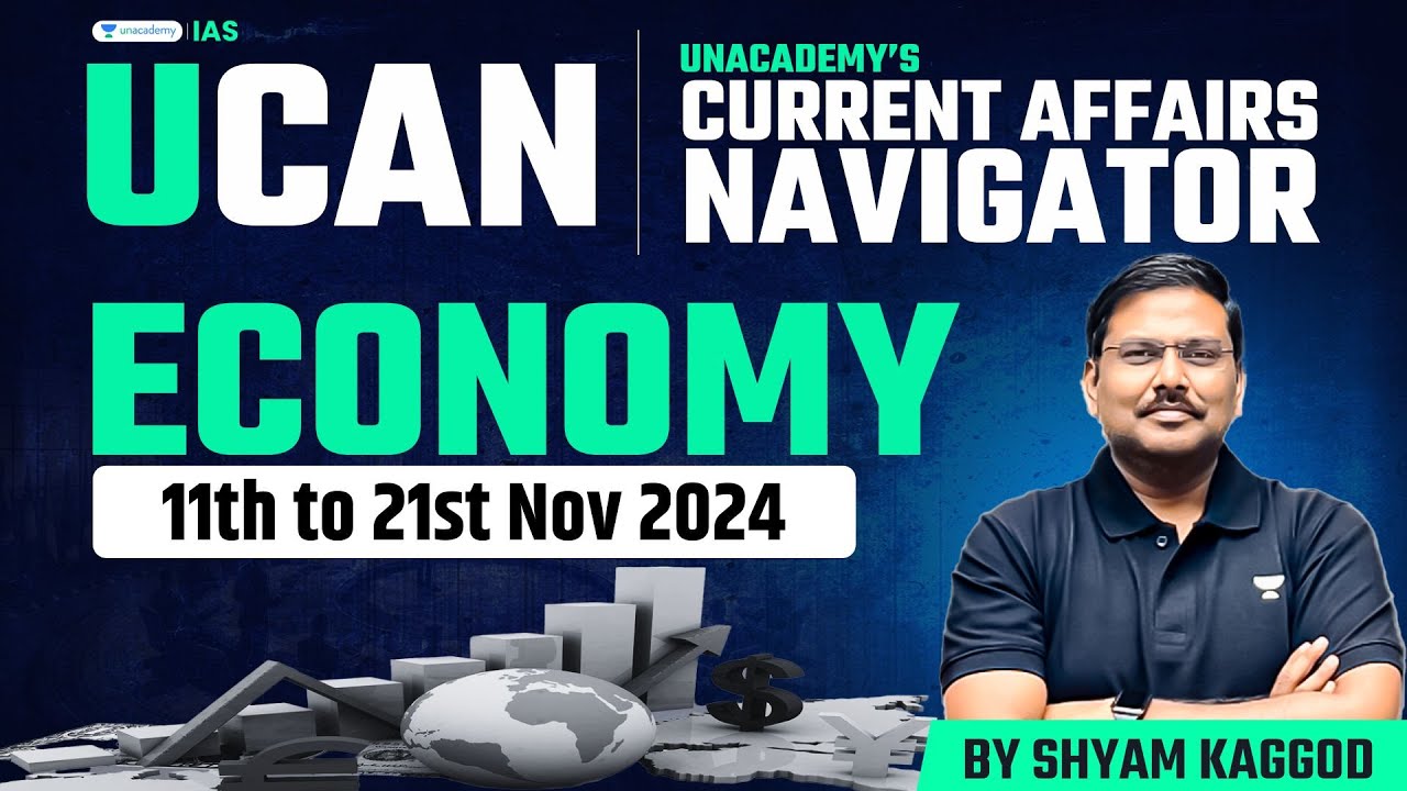 [UCAN] Complete Economy based Current Affairs for UPSC 2025 | Nov’24 ...
