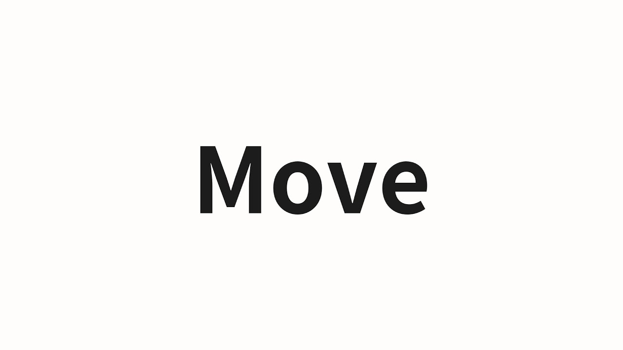 Dictionary Move How to pronounce Move | Move (Move in Chinese) - YouTube