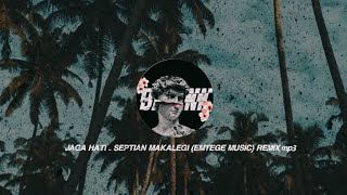 JAGA HATI - SEPTIAN MAKALEGI (EMTEGE MUSIC) REMIX.mp3