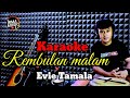 Evie tamala rembulan malam ( karaoke)