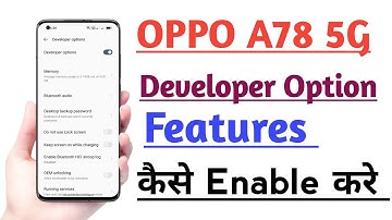 OPPO A78 5G Developer Option Features kaise Enable kare | How to Enable Developer Option Features