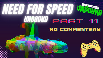 Need For Speed Unbound Gameplay Walkthrough - [PART 11] Keep Racing all the way up! No Commentary
