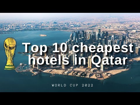 𝗙𝗜𝗙𝗔 𝗪𝗢𝗥𝗟𝗗 𝗖𝗨𝗣 𝟮𝟬𝟮𝟮 𝗤𝗔𝗧𝗔𝗥 | TOP 10 CHEAPEST HOTELS TO STAY IN QATAR